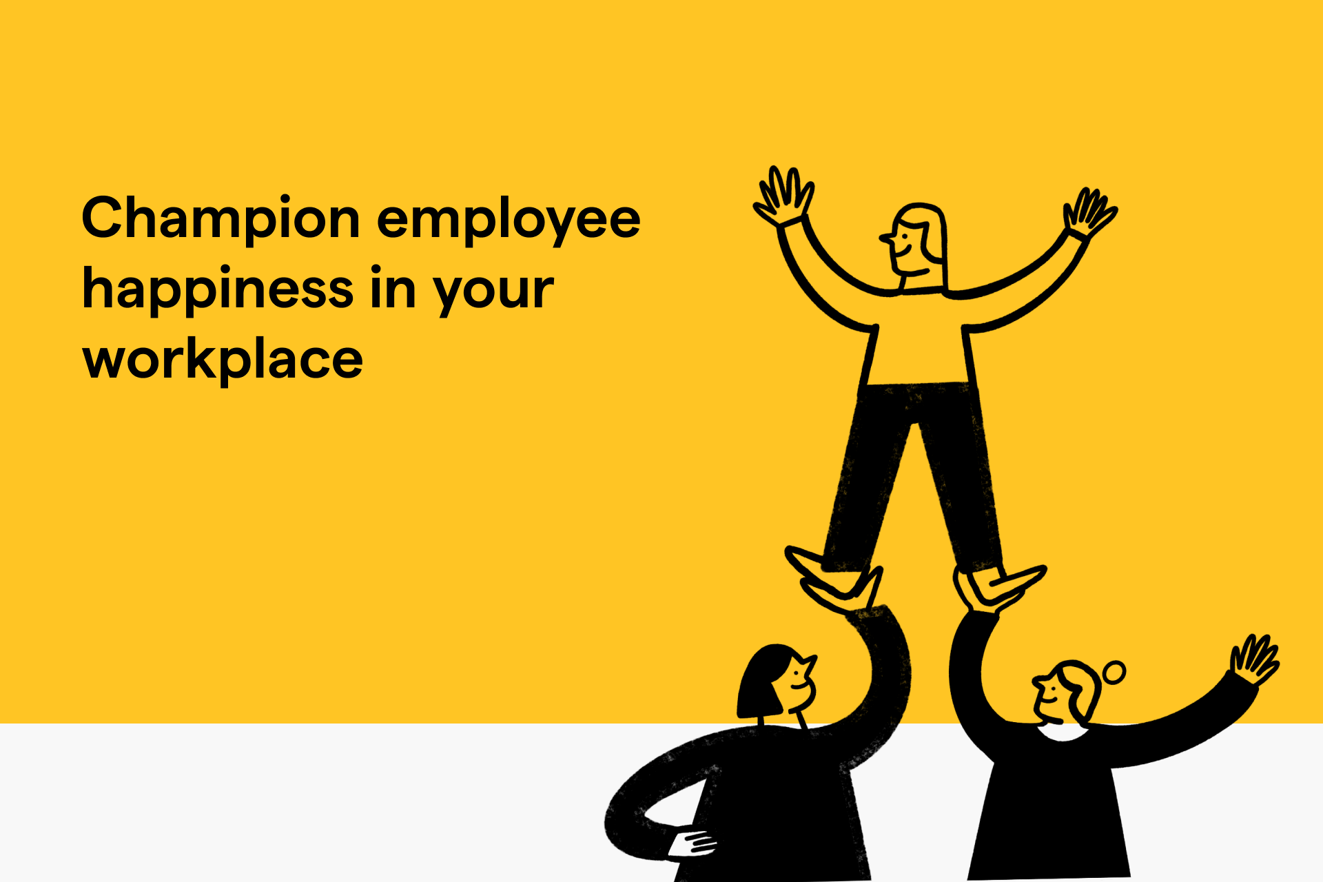 Champion employee happiness in your workplace
