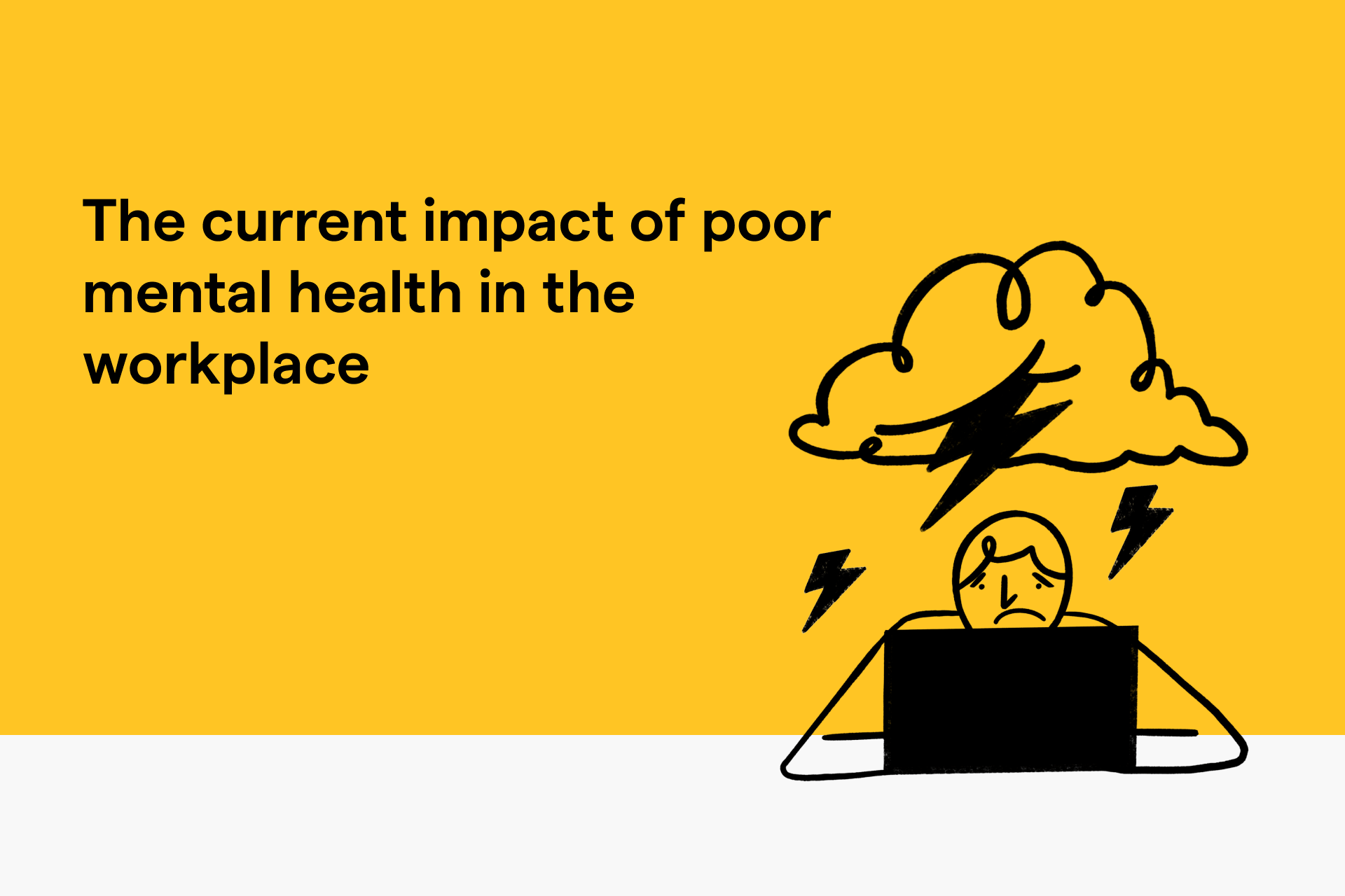 The current impact of poor mental health in the workplace