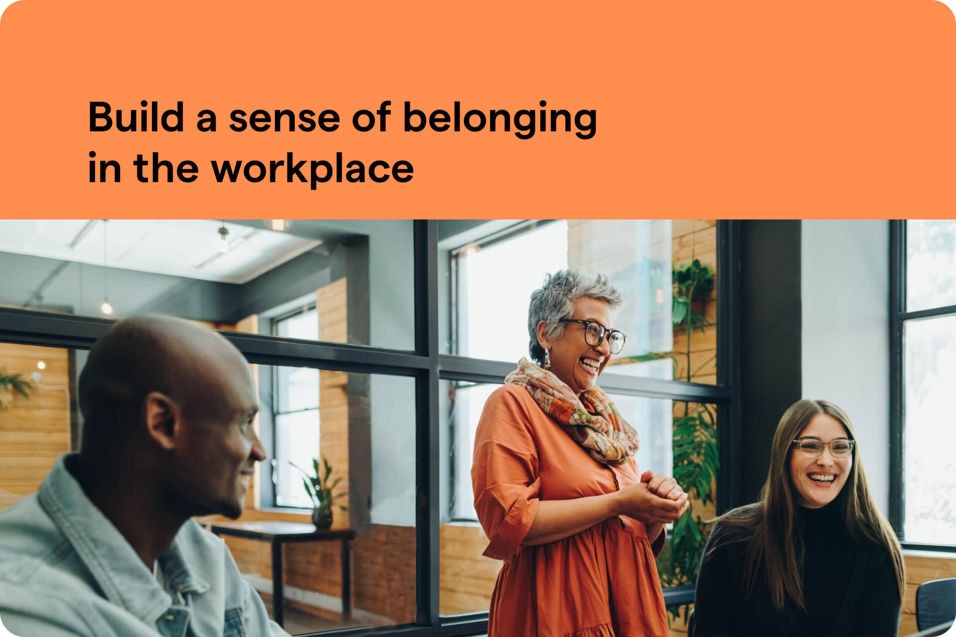 Build a sense of belonging in the workplace
