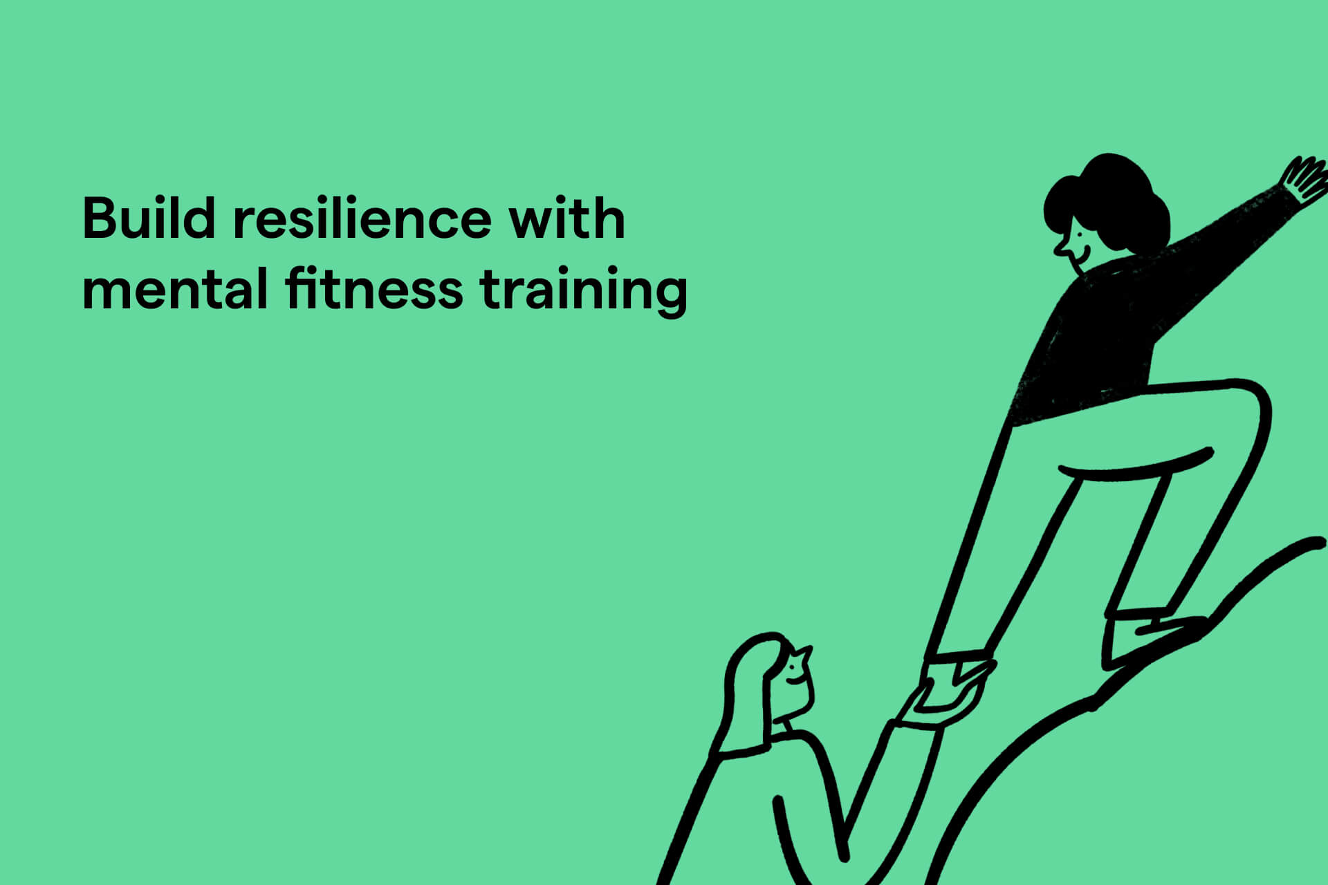 Build resilience with mental fitness training