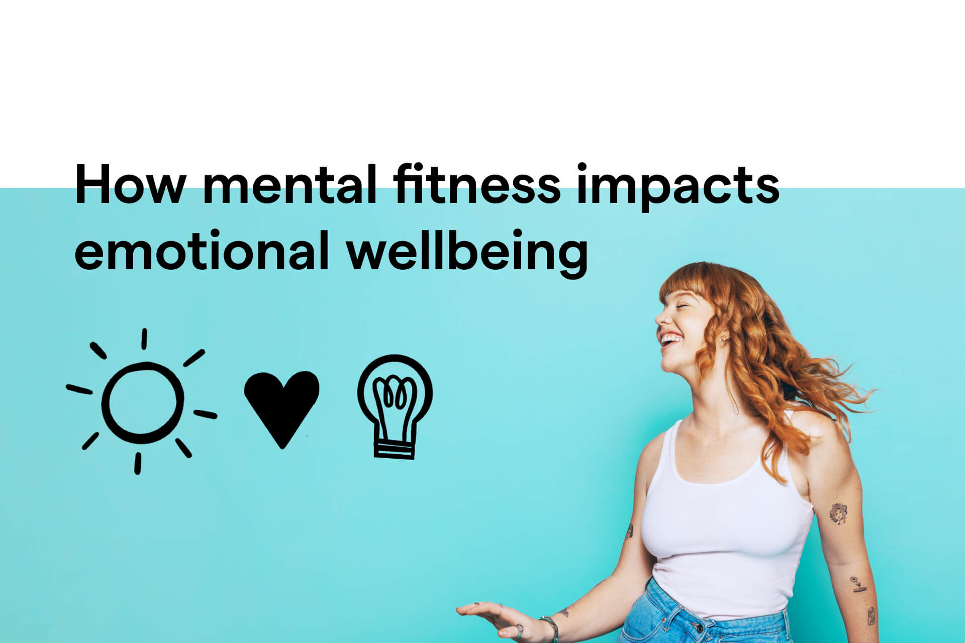 How mental fitness impacts emotional health