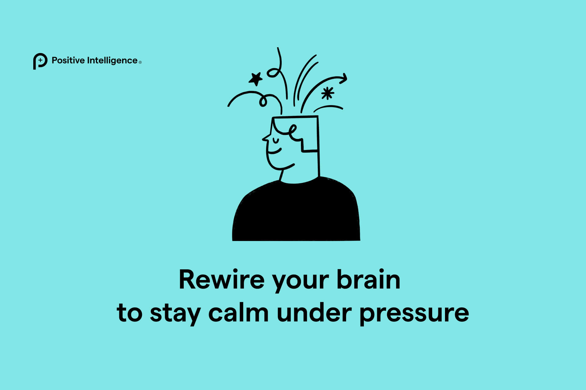 Rewire your brain to stay calm under pressure