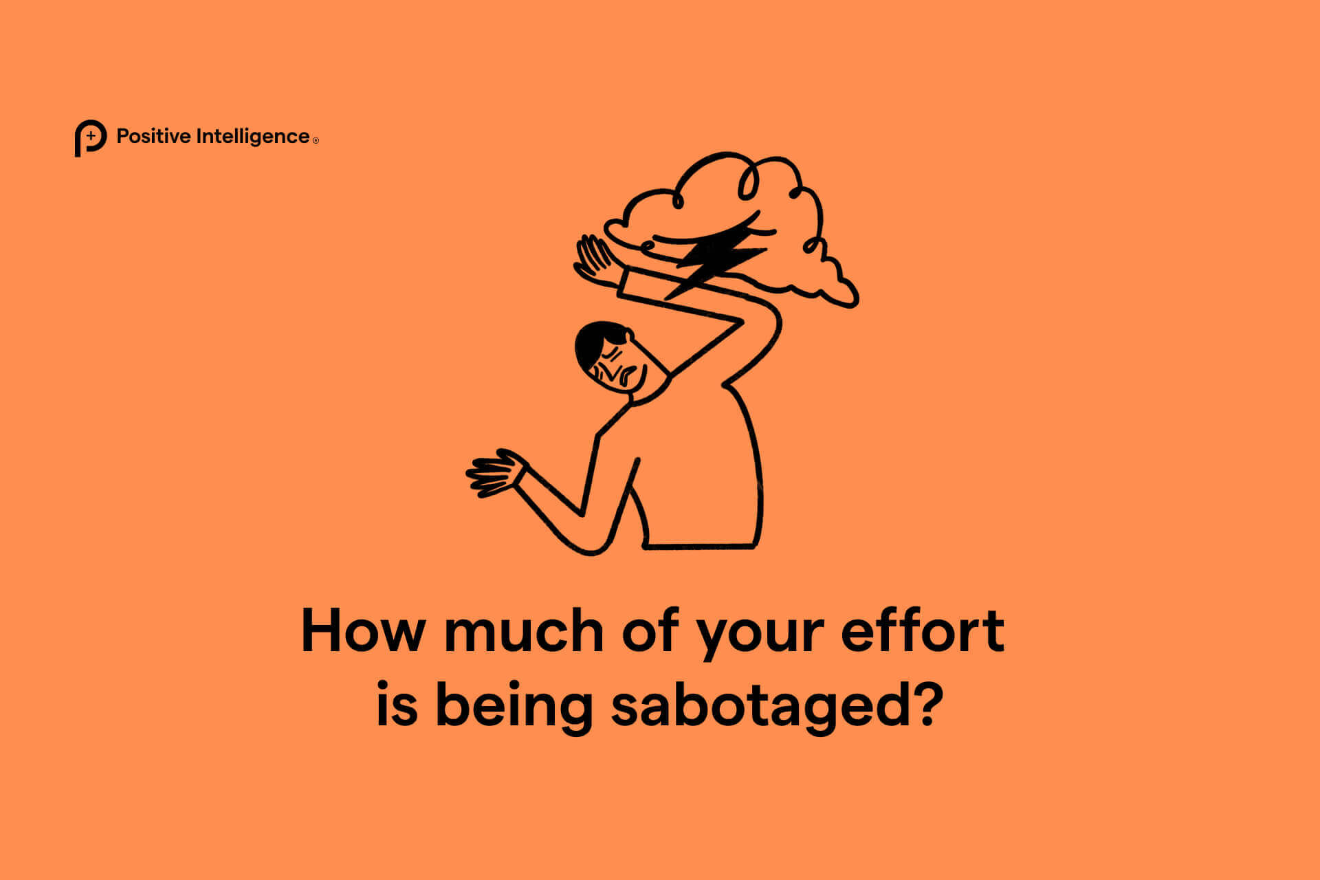 how much of your effort is being sabotaged?
